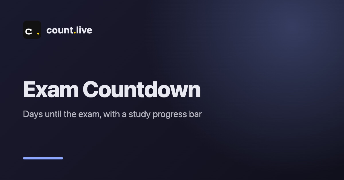 Countdown For Testing Exam Countdown | Days Until Your Exam | count.live